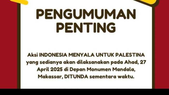Aksi Indonesia Menyala untuk Palestina di Makassar Ditunda, Jadwal Baru Segera Diumumkan