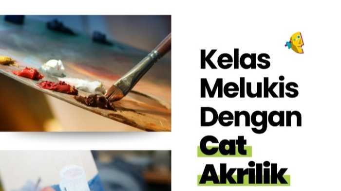 Belajart.ID Buka Kelas Melukis Cat Akrilik untuk Pemula, Dipandu Instruktur Berpengalaman